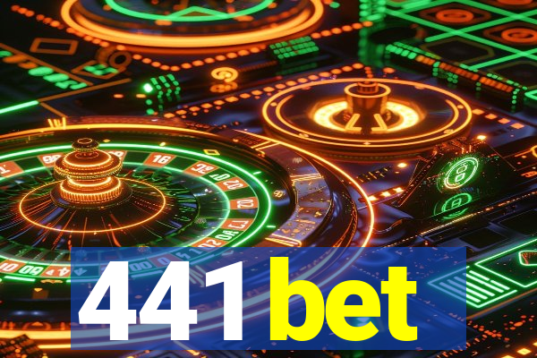 441 bet